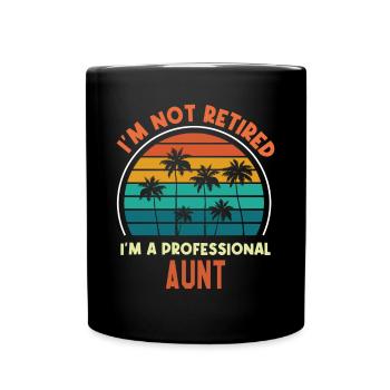 Je ne suis pas à la retraite Je suis une tante professionnelle Cadeau amusant - Mug uni - noir - Devant