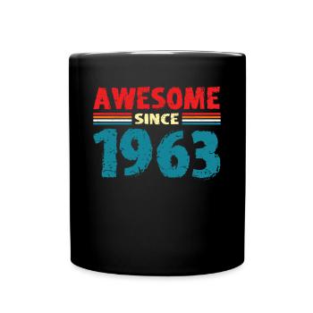 60. Geburtstag Jahrgang 1963 Awesome Since 1963 - Tasse einfarbig - Schwarz - Vorne