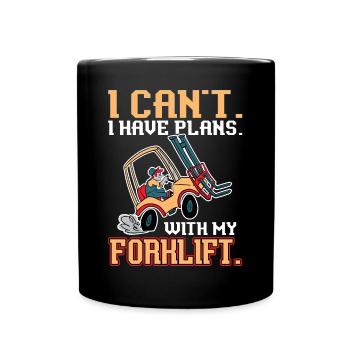 J’ai des projets. Avec mon chariot élévateur. Opérateur de chariot élévateur - Mug uni - noir - Devant