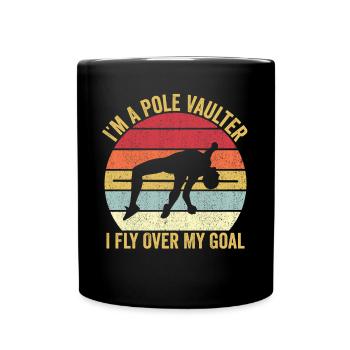 Funny Pole Vaulting Stabhochsprung Ich fliege über - Tasse einfarbig - Schwarz - Vorne