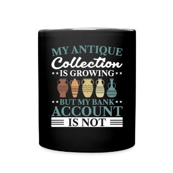 Antiquing Antique Collector Antique Lover - Full Colour Mug - black - Front
