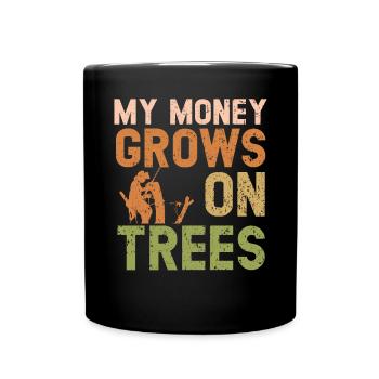 Mon argent pousse sur les arbres Arboriculteur de bois - Mug uni - noir - Devant