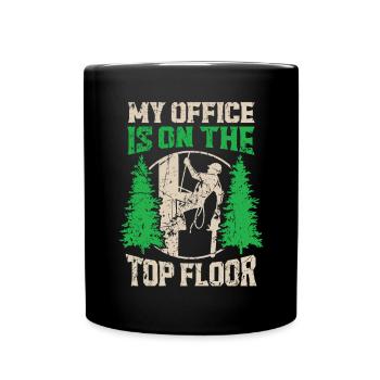 Mein Büro befindet sich im obersten Stockwerk Baumpfleger Holzfäller - Tasse einfarbig - Schwarz - Vorne
