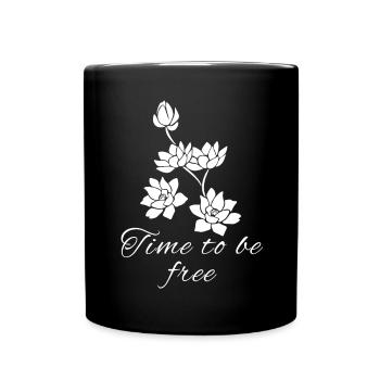 Zeit, Frei Zu Sein Magnolienbaumblume Blüht - Tasse einfarbig - Schwarz - Vorne