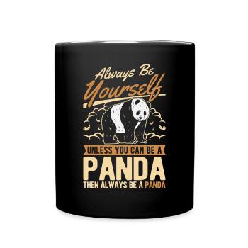 Soyez toujours vous-même Sauf si vous pouvez être un panda - Mug uni - noir - Devant