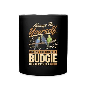 Toujours être toi-même Perruche perruche - Mug uni - noir - Devant