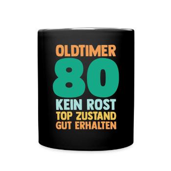 Achtzig 80 Jahre Achtzigster Geburtstag - Tasse einfarbig - Schwarz - Vorne