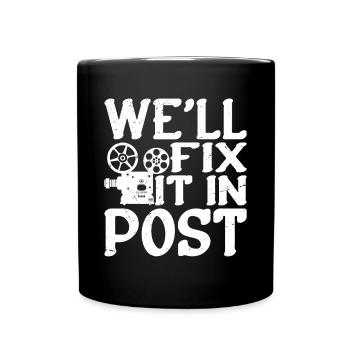 We'll Fix It In Post 12 - Tasse einfarbig - Schwarz - Vorne