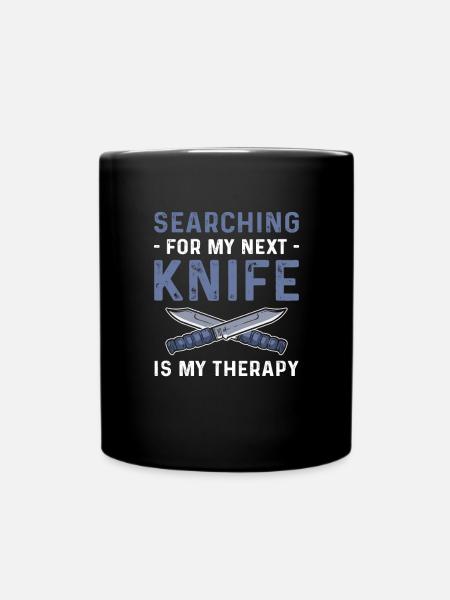Die Suche Nach Meinem Nächsten Messer Ist Meine - Tasse einfarbig - Schwarz