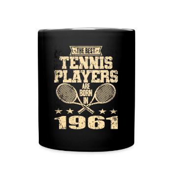 The Best Tennis Players Are Born In 1961 - Tasse einfarbig - Schwarz - Vorne