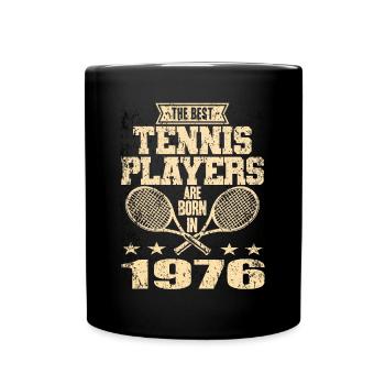 The Best Tennis Players Are Born In 1976 - Tasse einfarbig - Schwarz - Vorne