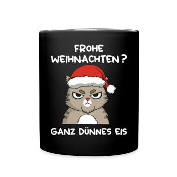 Anti Weihnachten Frohe Weihnachten Ganz Dünnes Eis - Tasse einfarbig - Schwarz - Vorne
