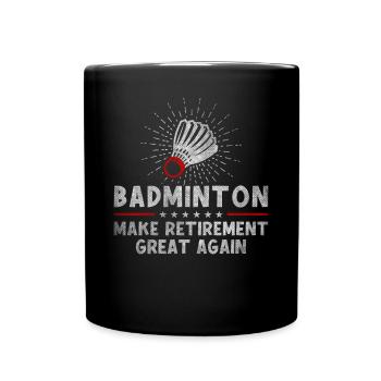 Le badminton rend sa retraite géniale à nouveau Retraité - Mug uni - noir - Devant