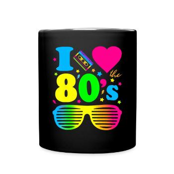 Ich liebe die 80er Jahre Kleidung für Frauen und Männer Party Spaß - Tasse einfarbig - Schwarz - Vorne