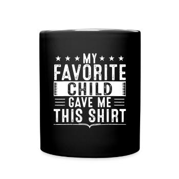 Mein Lieblingskind gab mir dieses Shirt lustige Birthda - Tasse einfarbig - Schwarz - Vorne