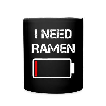 Ich brauche Ramen | Japan | Anime-| Lustige Nudelliebe r - Tasse einfarbig - Schwarz - Vorne