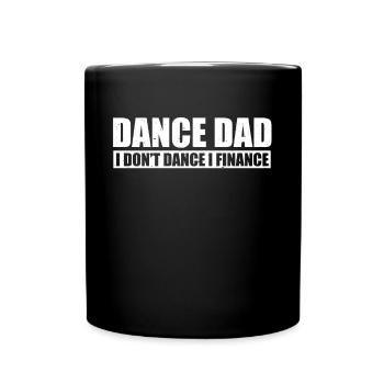 Dance Dad I Don’t Dance I Finance Père de - Mug uni - noir - Devant