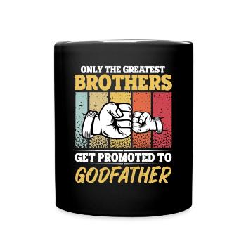 Only the Greatest Brothers Get Promoted to - Full Colour Mug - black - Front