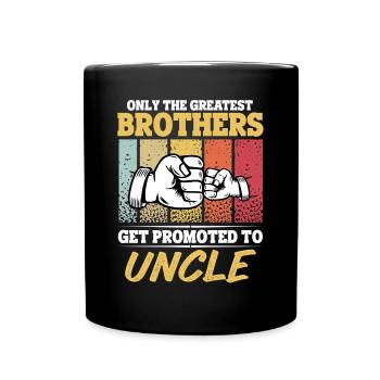 Only the Best Brothers Get Promoted to Uncle - Full Colour Mug - black - Front