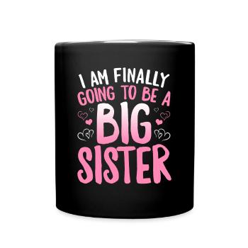 Cute Big Sister To Be I'm Finally Going To Be A - Full Colour Mug - black - Front