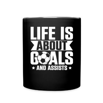 Life Is About Goals And Assists Football Sport - Full Colour Mug - black - Front