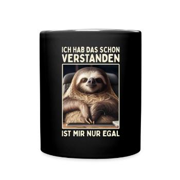 Hab Das Schon Verstanden Ist Mir Nur Egal Faultier - Tasse einfarbig - Schwarz - Vorne