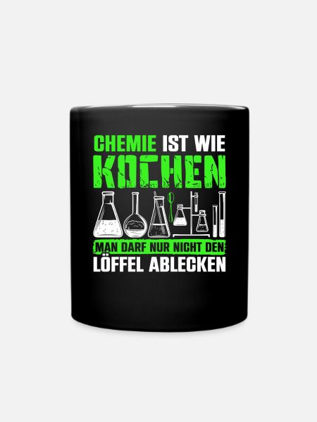 Chemie Ist Wie Kochen Löffel Ablecken - Tasse einfarbig - Schwarz