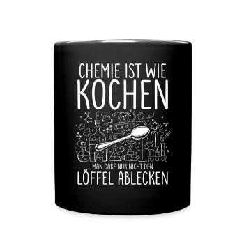 Chemie Ist Wie Kochen Löffel Ablecken - Tasse einfarbig - Schwarz - Vorne