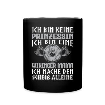 Ich Bin Keine Prinzessin Wikinger Mama Kriegerin - Tasse einfarbig - Schwarz - Vorne