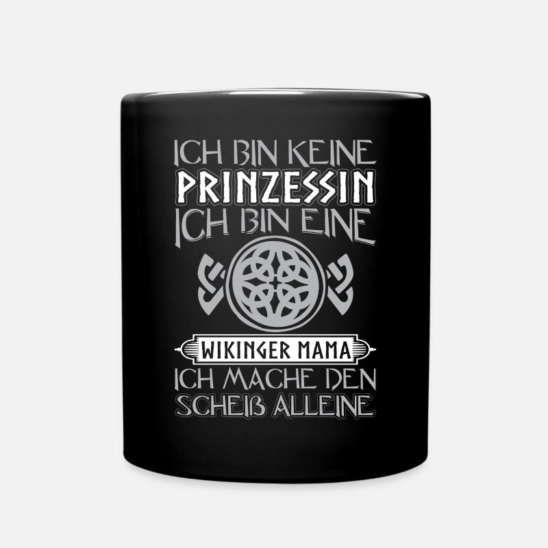 Ich Bin Keine Prinzessin Wikinger Mama Nordische - Tasse einfarbig - Schwarz
