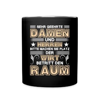 Machen Sie Platz Der Wirt Betritt Den Raum - Tasse einfarbig - Schwarz - Vorne