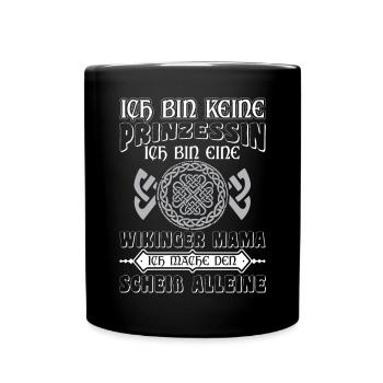 Ich Bin Keine Prinzessin Wikinger Mama Nordische - Tasse einfarbig - Schwarz - Vorne