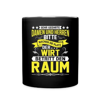 Machen Sie Platz Der Wirt Betritt Den Raum - Tasse einfarbig - Schwarz - Vorne