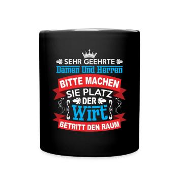 Machen Sie Platz Der Wirt Betritt Den Raum - Tasse einfarbig - Schwarz - Vorne