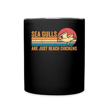 Lustige Möwe Seemöwe sind nur Strandhühner - Tasse einfarbig - Schwarz - Vorne