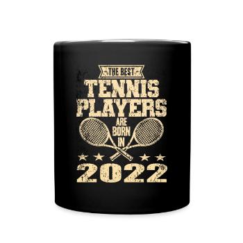 The Best Tennis Players Are Born In 2022 - Tasse einfarbig - Schwarz - Vorne