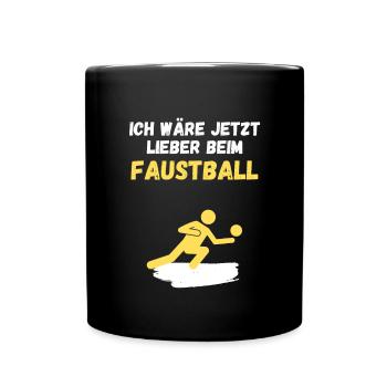 Ich wäre jetzt lieber beim Faustbball - Tasse einfarbig - Schwarz - Vorne