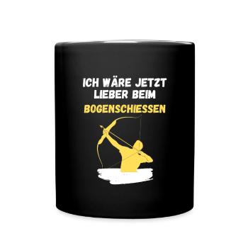 Ich wäre jetzt lieber beim Bogenschießen - Tasse einfarbig - Schwarz - Vorne