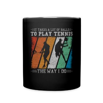 Il faut beaucoup de balles pour jouer au tennis - Mug uni - noir - Devant