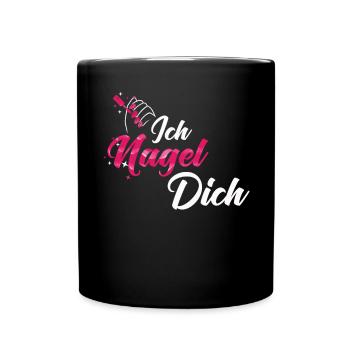 Ich Nagel Dich Nageldesignerin - Tasse einfarbig - Schwarz - Vorne