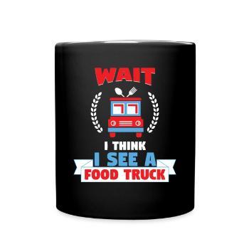 Wait I Think I See A Food Truck - Full Colour Mug - black - Front