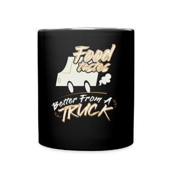 Food Tastes Better From A Truck - Full Colour Mug - black - Front