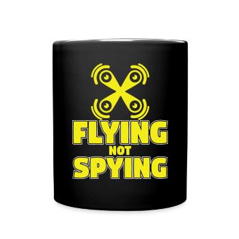 Drone Flying Not Spying - Full Colour Mug - black - Front