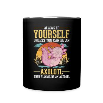 Soyez toujours vous-même Salamandre à queue d’Axolotl - Mug uni - noir - Devant