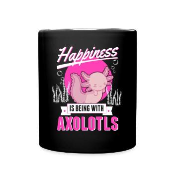 Happiness is being with Axolotls Schwanzlurch - Tasse einfarbig - Schwarz - Vorne