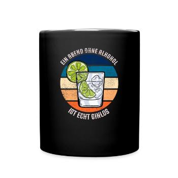 Ein Abend Ohne Alkohol Ist Ginlos Funny Gin Saying - Tasse einfarbig - Schwarz - Vorne