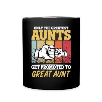 The Best Aunts Get Promoted to Great Aunt Vintage - Full Colour Mug - black - Front