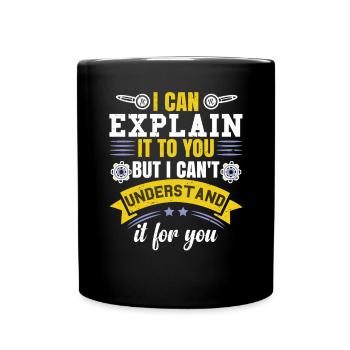 Je peux vous l’expliquer | Drôle d’ingénieur - Mug uni - noir - Devant