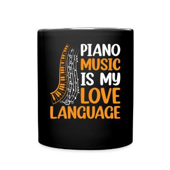 Piano Music Is My Love Language - Keyboard Pianist - Full Colour Mug - black - Front