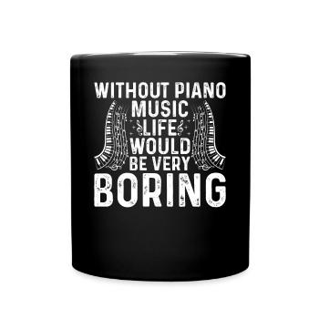 Sans piano, la vie serait très ennuyeuse - Pi - Mug uni - noir - Devant